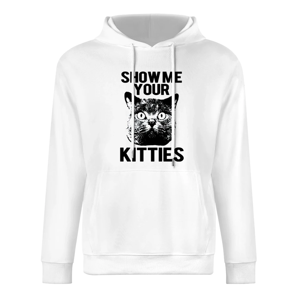 Show Me Your Kitties Funny Cat Graphic European Size Men Hoodie