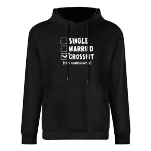 Single Married Crossfit Its Complicated Funny Fitness Workout Graphic European Size Men Hoodie
