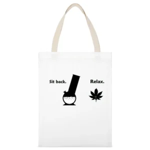 Sit Back Relax Weed Funny White Canvas Tote Shopping Bag