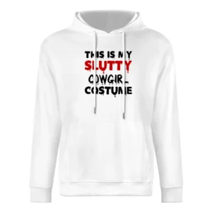 Slutty Cowgirl Tshirt European Size Men Hoodie