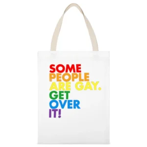 Some People Are Gay Get Over It Pro LGBT Texas News Controversy Graphi White Canvas Tote Shopping Bag