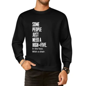 Some People Just Need A High Five Funny Tee Shirt European Size Pullover Sweater