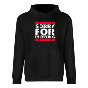 Sorry For Partying Fun Rob Gronkowski New England Football Tailgate Pa European Size Men Hoodie