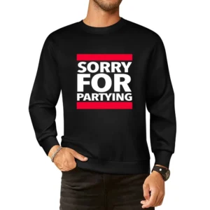 Sorry For Partying Fun Rob Gronkowski New England Football Tailgate Pa European Size Pullover Sweater
