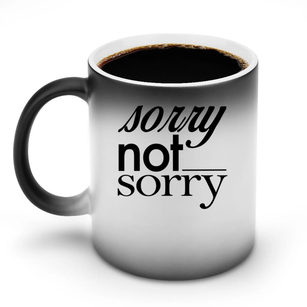 Sorry Not Sorry Funny Popular Graphic Tee Shirt Discoloration Mug