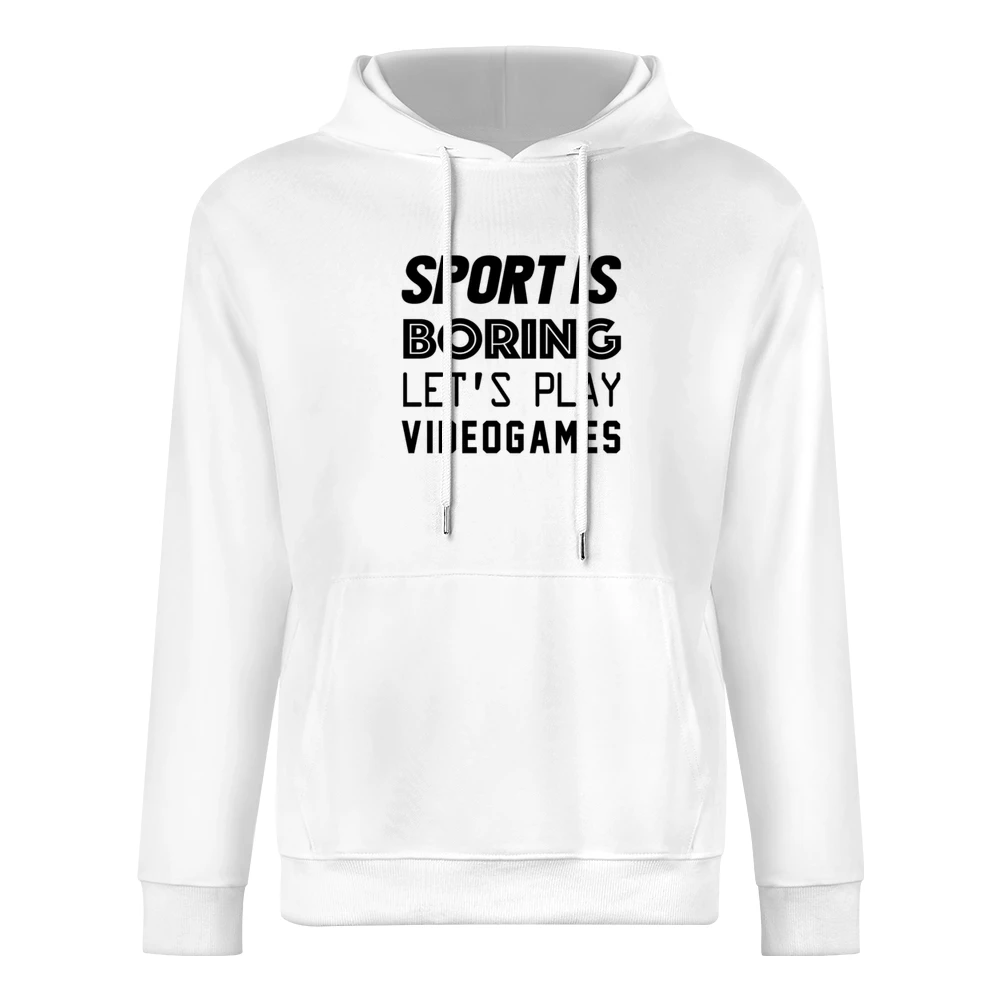 Sport Is Boring Lets Play Video Games Funny Geek Nerd European Size Men Hoodie