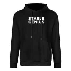 Stable Genius Funny Donald Trump President Quote White Text European Size Men Hoodie