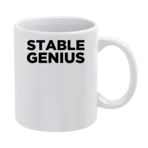 Stable Genius Funny Donald Trump Quote American President White Mug