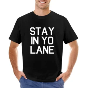 Stay In Yo Lane Funny Ball Football Graphic Sports Asian Size Men T-Shirt