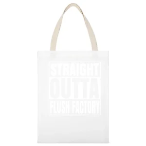 Straight Outta Flush Factory Fortnite Battle Royale Funny Video Game T White Canvas Tote Shopping Bag