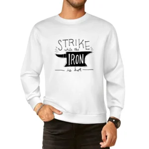 Strike While The Iron Is Hot Fun Graphic Tee Shirt European Size Pullover Sweater
