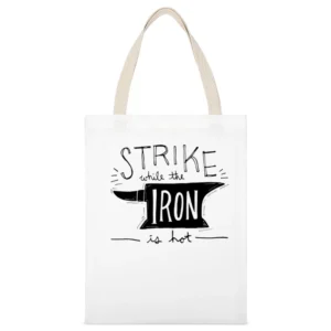 Strike While The Iron Is Hot Fun Graphic Tee Shirt White Canvas Tote Shopping Bag