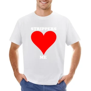 Strippers Love Me Funny Asian Size Men T-Shirt