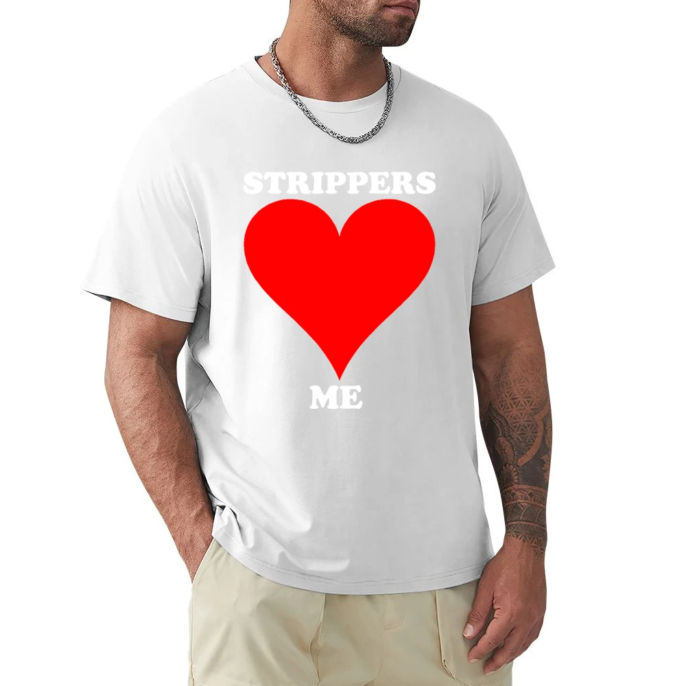 Strippers Love Me Funny Premium Men T-shirt
