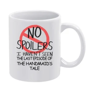 The Handmaids Tale No Spoilers Last Episode Tv Funny White Mug