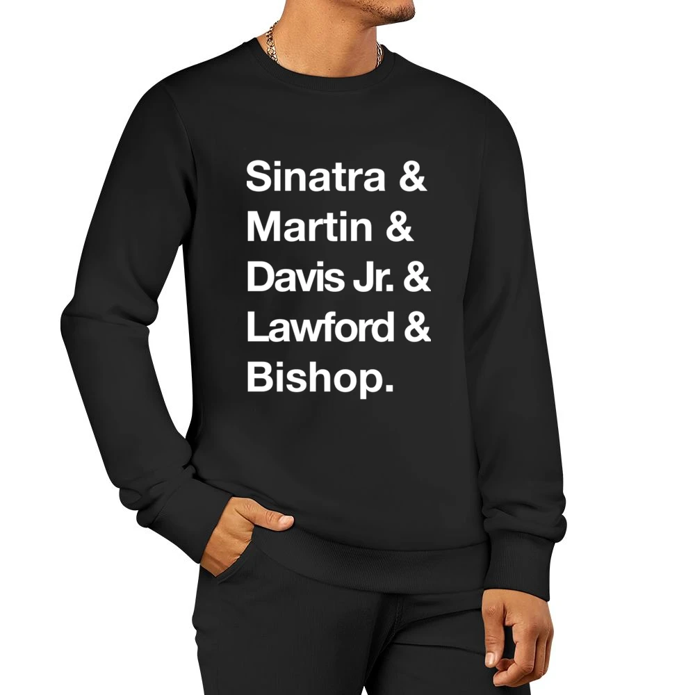 The Rat Pack Sinatra Martin Davis Jr Lawford Bishop 60s White Men Pullover Sweatshirt