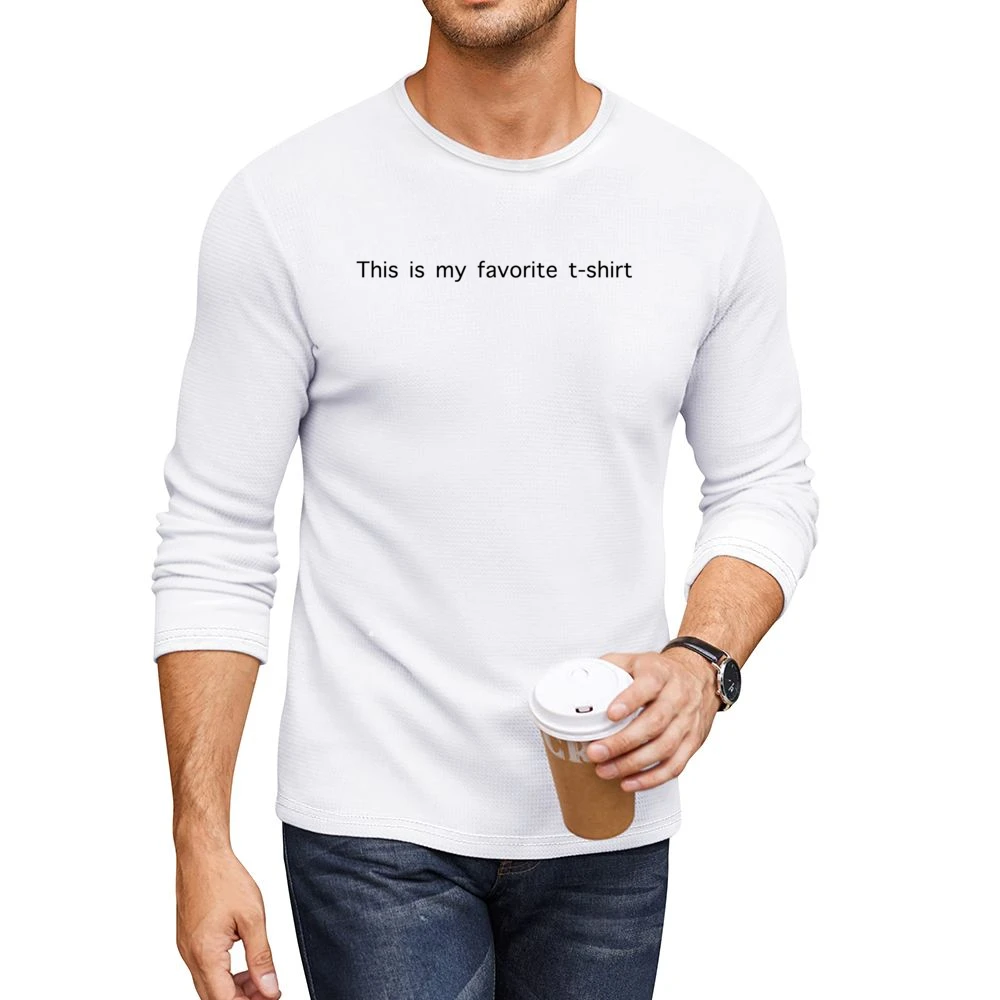 This Is My Favourite Funny Plain White Tee Men CrewNeck Long Sleeve T-Shirt