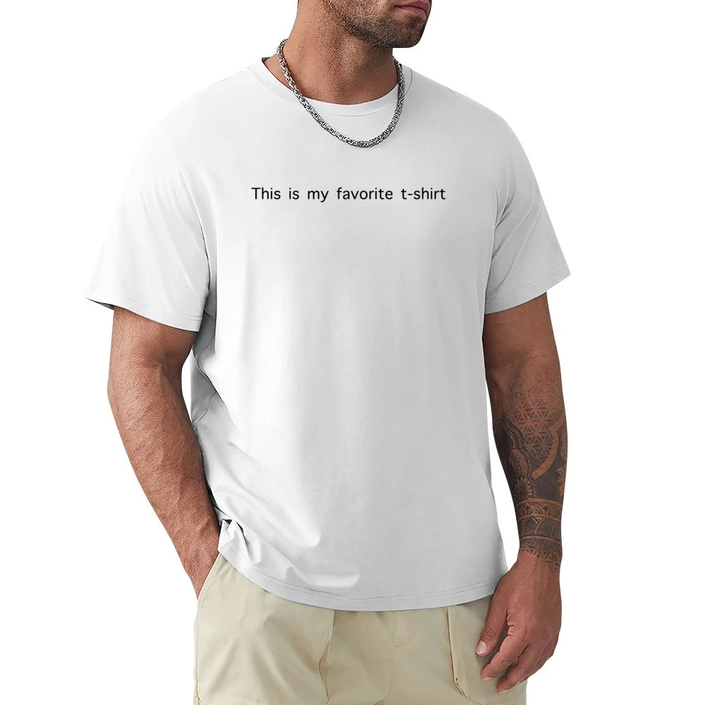This Is My Favourite Funny Plain White Tee Premium Men T-shirt