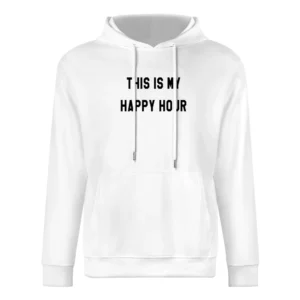 This Is My Happy Hour Fun Fitness Workout Graphic Tee Shirt European Size Men Hoodie