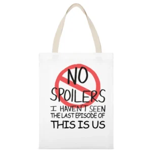 This Is Us No Spoilers Last Episode Tv Funny White Canvas Tote Shopping Bag