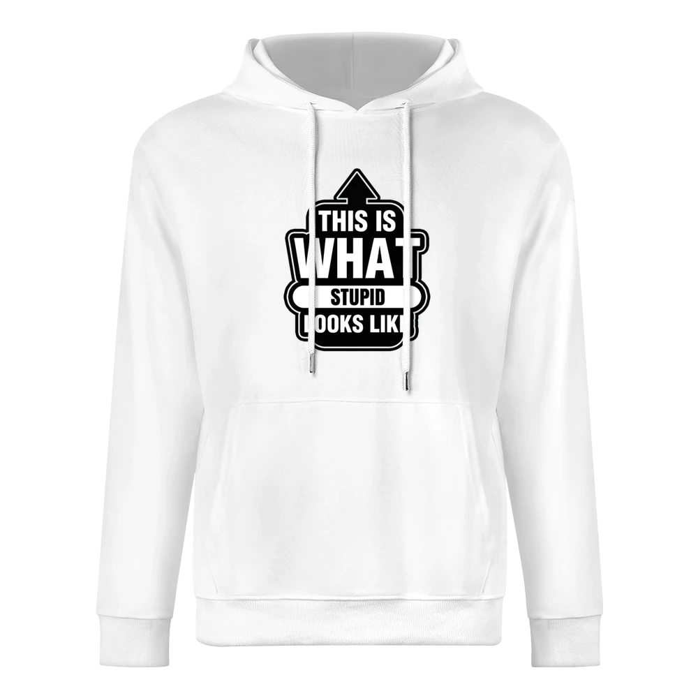 This Is What Stupid Looks Like Tshirt (all Styles And Colors Available European Size Men Hoodie