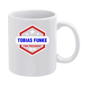 Tobias Funke For President 2016 Arrested Development TV Show White Mug