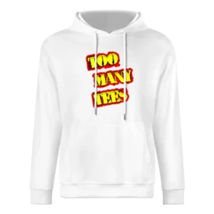 Too Many Tees Official Website Store European Size Men Hoodie