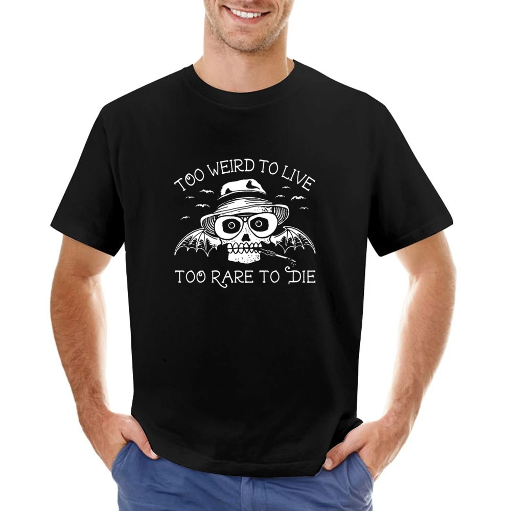 Too Weird To Live Too Rare To Die Fun Hunter Thompson Fear And Loathin Asian Size Men T-Shirt
