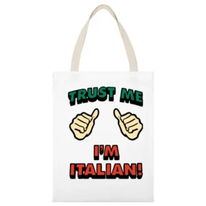 Trust Me Im Italian Funny White Canvas Tote Shopping Bag