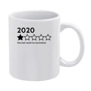 Very Bad Would Not Recommend Funny 2020 Graphic Pandemic White Mug