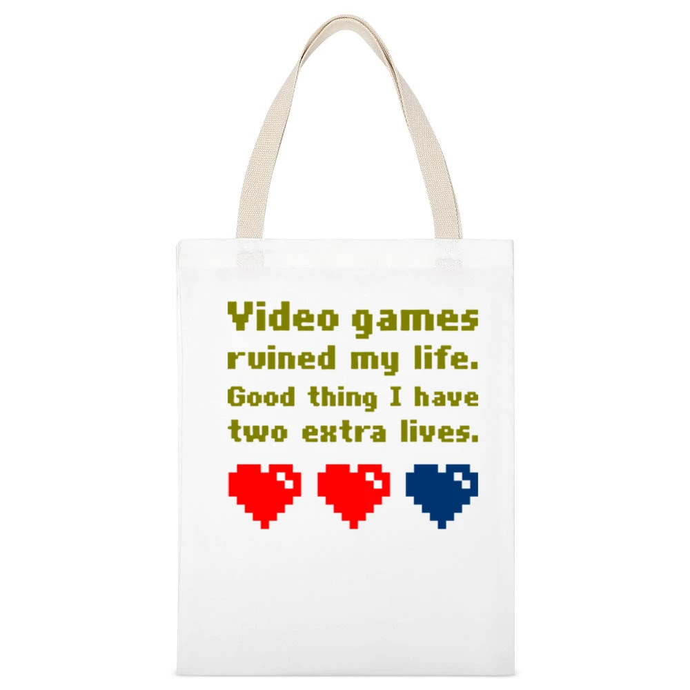 Video games ruined my life Good thing i have two extra lives Loser shi White Canvas Tote Shopping Bag