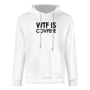 WTF Is Covfefe Funny Political Donald Trump President Twitter Media Tw European Size Men Hoodie