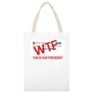 WTF This Is Our President Donald Trump Covfefe Tweet Political Graphic White Canvas Tote Shopping Bag