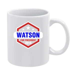 Watson For President 2016 Sherlock TV Show White Mug