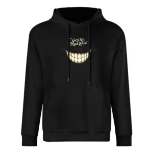 We Are All Mad Here Fun Alice In Wonderland Cheshire Cat Graphic T Shi European Size Men Hoodie