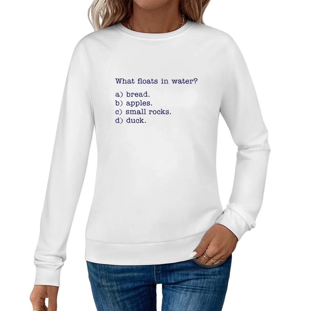 What Floats in water ? bread apples small rocksduck Women Pullover Sweatshirt