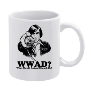 What Would Anton Chigurh Do White Mug