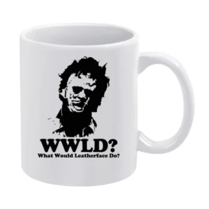 What Would Leatherface Do White Mug