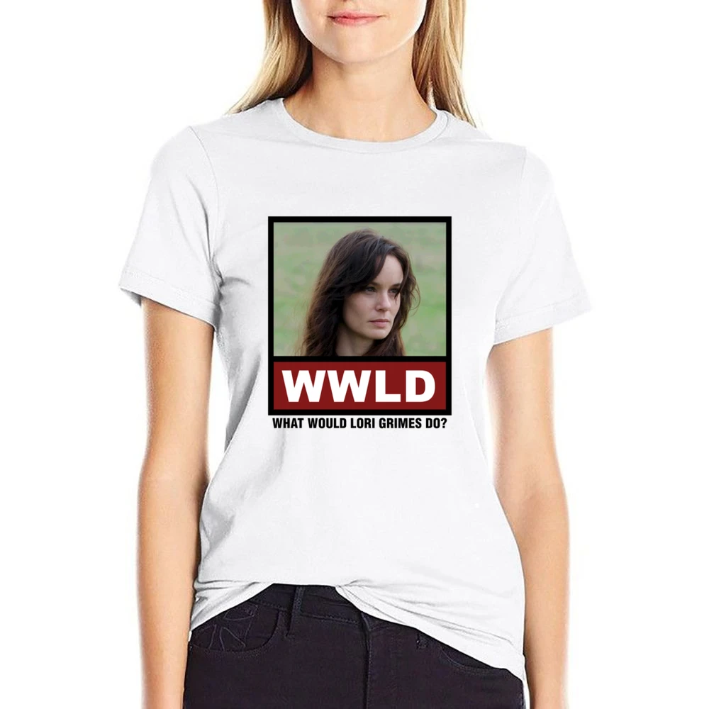 What Would Lori Grimes Do WWLD The Walking Dead US Size Women Ladies T-shirt