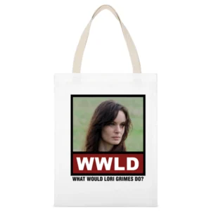 What Would Lori Grimes Do WWLD The Walking Dead White Canvas Tote Shopping Bag