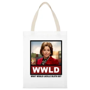 What Would Lucille Bluth Do WWLD Arrested Development White Canvas Tote Shopping Bag