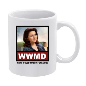 What Would Maeby Funke Do WWMD Arrested Development White Mug