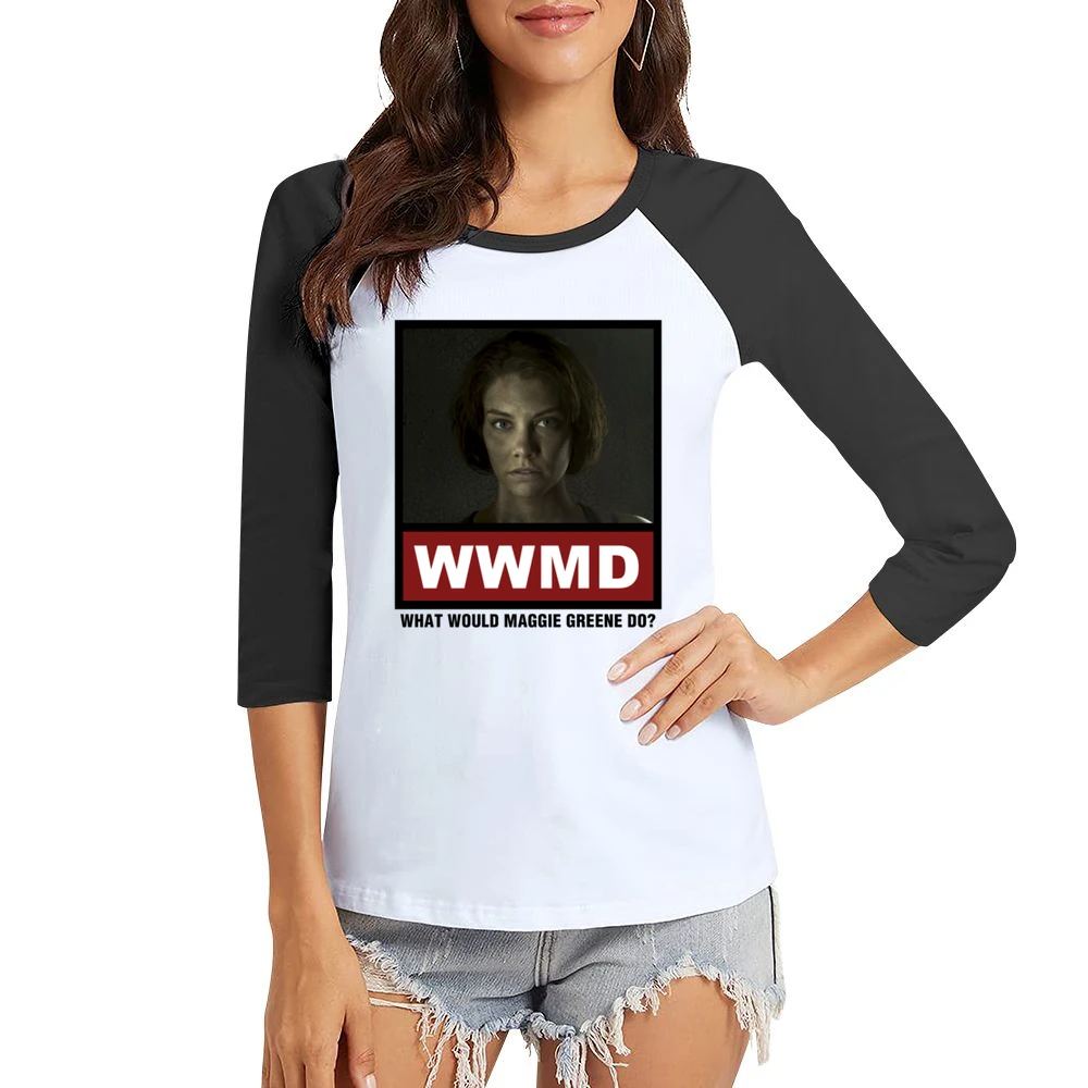 What Would Maggie Greene Do WWMD The Walking Dead Women Ladies 3-4 Sleeve T-Shirt