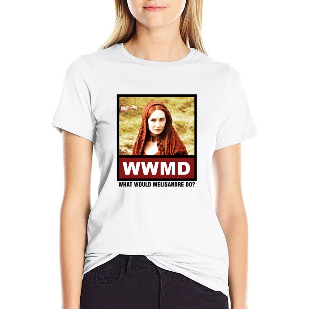 What Would Melisandre Do WWMD Game of Thrones US Size Women Ladies T-shirt