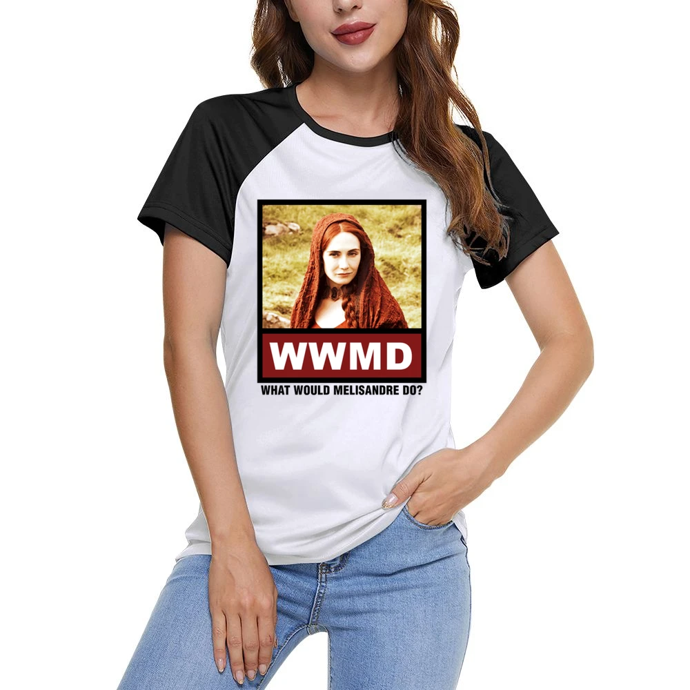 What Would Melisandre Do WWMD Game of Thrones Women Ladies Short Sleeve T-Shirt