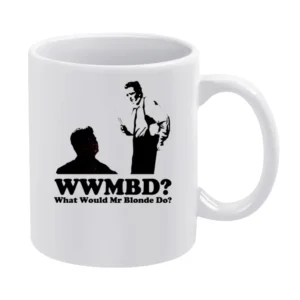 What Would Mr Blonde Do White Mug