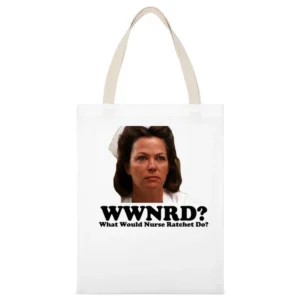 What Would Nurse Ratchet Do White Canvas Tote Shopping Bag