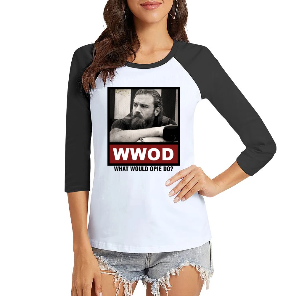 What Would Opie Do WWOD Sons of Anarchy Women Ladies 3-4 Sleeve T-Shirt