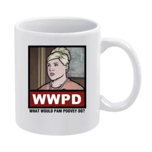 What Would Pam Poovey Do WWPD Archer White Mug