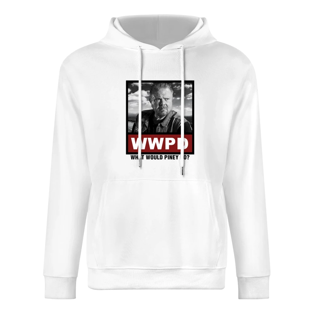What Would Piney Do WWPD Sons of Anarchy European Size Men Hoodie
